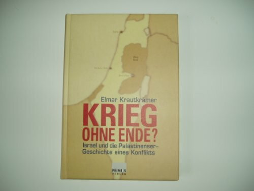 Krieg ohne Ende? Israel und die Palästinenser - Geschichte eines Konflikts.