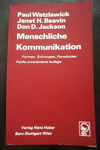 Menschliche Kommunikation - Formen, Störungen, Paradoxien