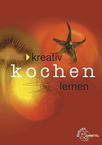 Kreativ Kochen lernen