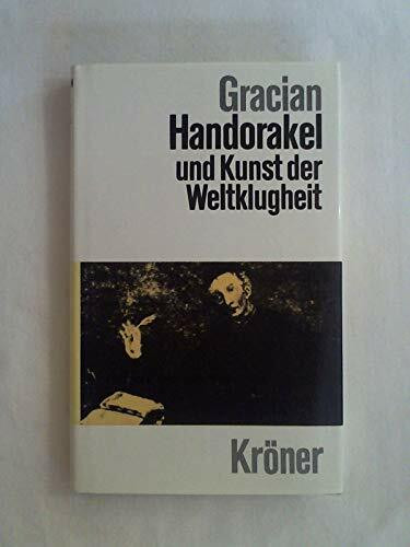 Handorakel und Kunst der Weltklugheit (Kröners Taschenausgaben (KTA))