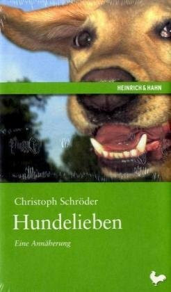 Hundelieben. Eine Annäherung