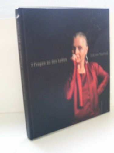 Sieben Fragen an das Leben: 40 Prominente