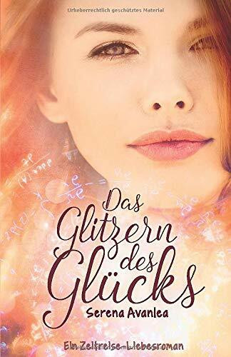 Das Glitzern des Glücks: Ein Zeitreise-Liebesroman