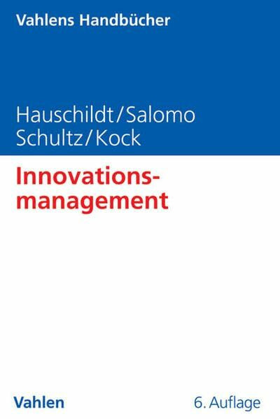 Innovationsmanagement (Vahlens Handbücher der Wirtschafts- und Sozialwissenschaften)