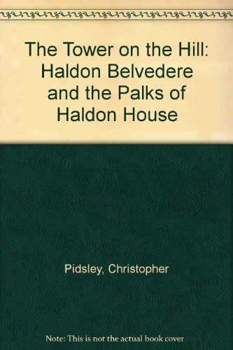 The Tower on the Hill: Haldon Belvedere and the Palks of Haldon House