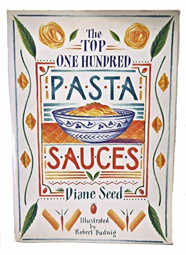 The Top One Hundred Pasta Sauces