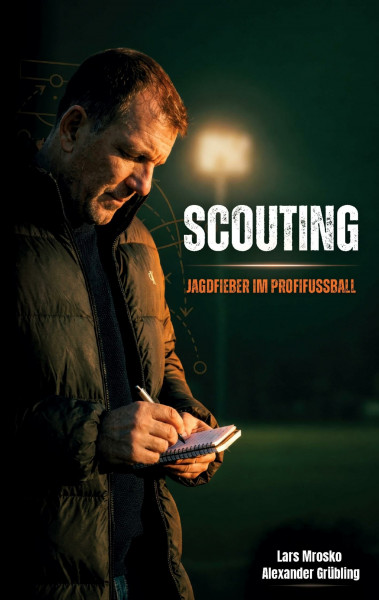 Scouting: Jagdfieber im Profifußball