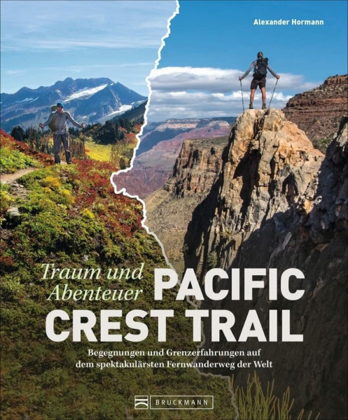 Bildband Traum und Abenteuer Pacific Crest Trail. Begegnungen und Grenzerfahrungen auf dem spektakulärsten Fernwanderweg der Welt. Atemberaubende Bilder und Geschichten einer unglaublichen Reise.