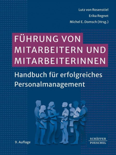Führung von Mitarbeitern und Mitarbeiterinnen: Handbuch für erfolgreiches Personalmanagement