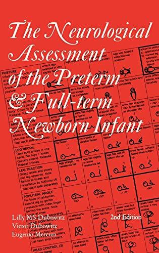 Neurological Assessment of the Preterm and Fullterm Newborn Infant (Clinics in Developmental Medicine)