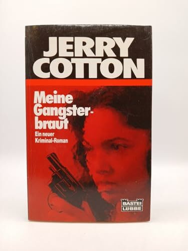 Meine Gangsterbraut (Jerry Cotton. Bastei Lübbe Taschenbücher)