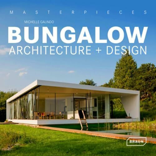 Masterpieces: Bungalow Architecture + Design: Dtsch.-Engl.