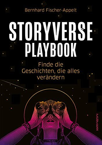 Storyverse Playbook: Finde die Geschichten, die alles verändern