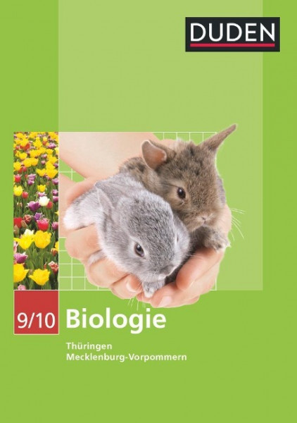 Duden Biologie - Sekundarstufe I - Mecklenburg-Vorpommern und Thüringen - 9./10. Schuljahr. Schülerbuch