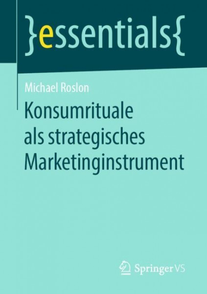 Konsumrituale als strategisches Marketinginstrument