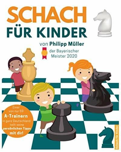 Schach für Kinder: Das große Schachbuch für Kinder mit allen Grundlagen, Taktikmotiven & Strategien - spielend schach lernen inkl. gratis Online Schachspiel Training für Kinder