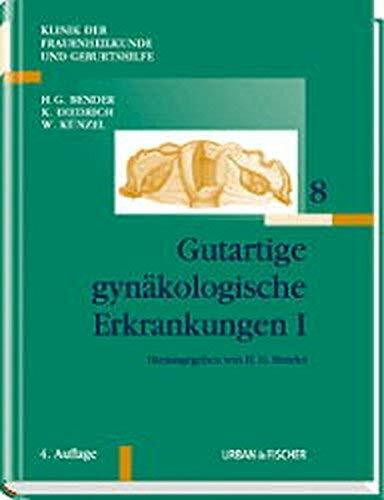 Klinik der Frauenheilkunde Gesamtwerk 11 Bände: Klinik der Frauenheilkunde und Geburtshilfe (KFG), 12 Bde. in Tl.-Bdn. u. Reg., Bd.8, Gutartige gynäkologische Erkrankungen