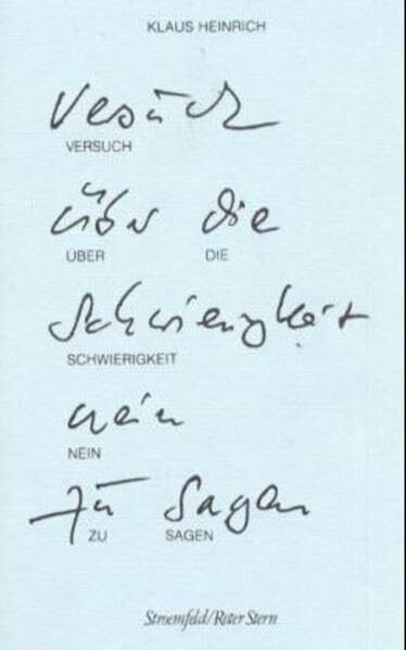 Versuch über die Schwierigkeit nein zu sagen