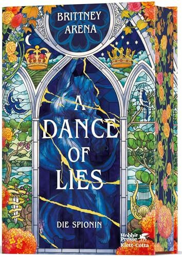A Dance of Lies: Die Spionin | In limitierter Erstauflage mit wunderschön gestaltetem Farbschnitt