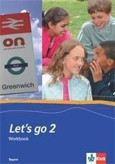 Let's Go 2. Workbook. Bayern