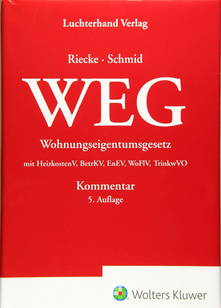 WEG Kommentar: Wohnungseigentumsgesetz mit HeizkostenV, BetrKV, EnEV, WoFlV, TrinkwVO