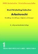 Arbeitsrecht: Darstellung, Kontrollfragen, Aufgaben und Lösungen. (NWB-Studienbücher - Wirtschaftswissenschaften)