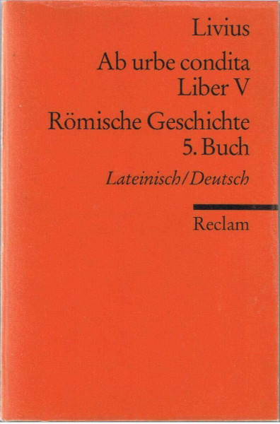 Römische Geschichte 5. Buch (Ab urbe condita Liber V). Lateinisch - Deutsch.