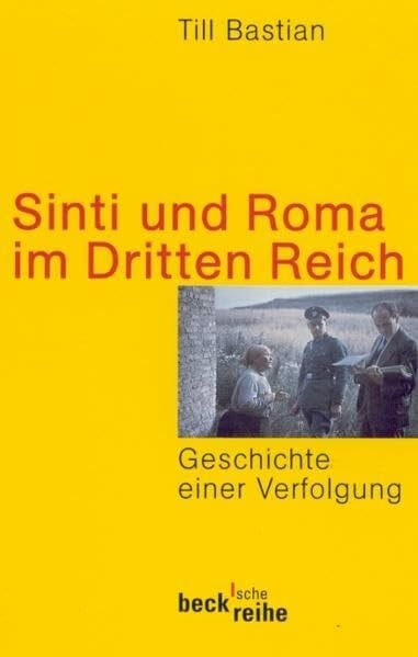 Sinti und Roma im Dritten Reich: Geschichte einer Verfolgung (Beck'sche Reihe)