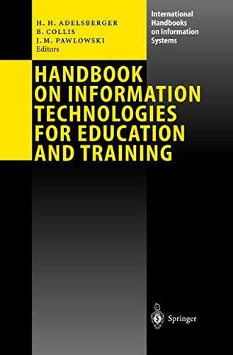 Handbook on Information Technologies for Education and Training (International Handbook on Information Systems)