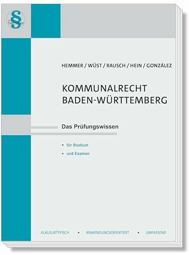 Kommunalrecht Baden-Württemberg: Das Prüfungswissen für Studium und Examen (Skripten - Zivilrecht)