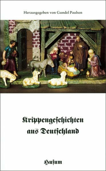 Krippengeschichten aus Deutschland (Husum-Taschenbuch)