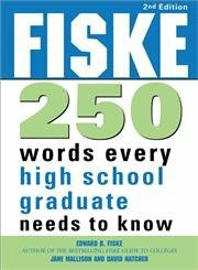 Fiske 250 Words Every High School Graduate Needs to Know