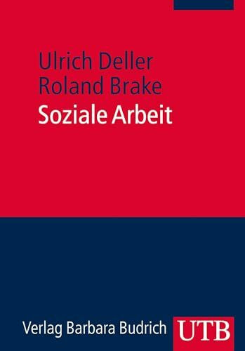 Soziale Arbeit: Grundlagen für Theorie und Praxis