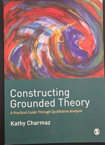 Constructing Grounded Theory: A Practical Guide Through Qualitative Analysis (Introducing Qualitative Methods Series)