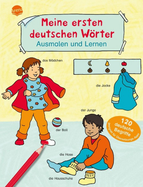 Meine ersten deutschen Wörter. Ausmalen und Lernen