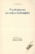 Psychogenese im ersten Lebensjahr