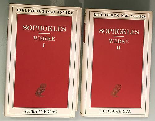 Werke in zwei Bänden: Band 1: Aias. Die Trachinierinnen. Antigone. König Oidipus. Elektra. Band 2: Philoktetes. Oidipus in Kolonos. Fragmente