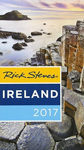 Rick Steves Ireland 2017: 2017 Edition