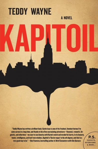 Kapitoil: A Novel (P.S.): An Immigrant Programmer from Qatar Confronts Finance, Investing, and Morality in New York