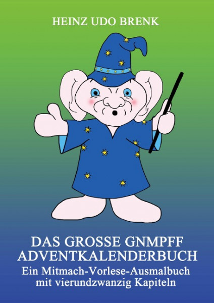 Das große Gnmpff Adventkalenderbuch