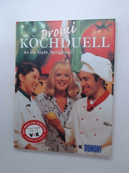 Promi-Kochduell - an die Töpfe, fertig, los! : [das Buch zur Sendung mit Britta von Lojewski]