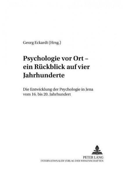 Psychologie vor Ort - ein Rückblick auf vier Jahrhunderte