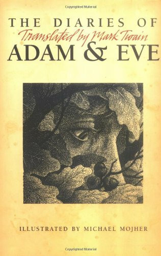 The Diaries of Adam & Eve: Translated by Mark Twain