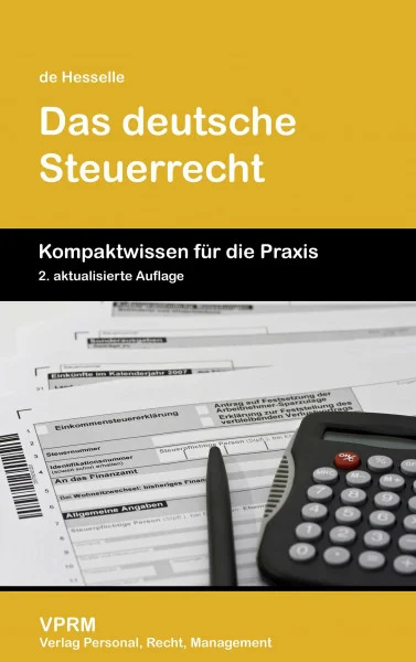 Das deutsche Steuerrecht (Kompaktwissen für die Praxis)