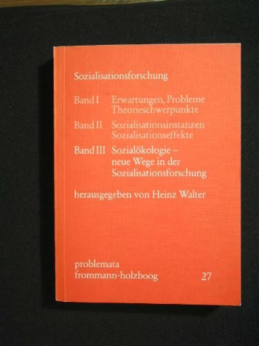 Sozialisationsforschung. - Stuttgart-Bad Cannstatt : Frommann-Holzboog
