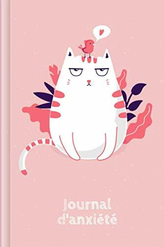 Journal d'anxiété: A remplir et à cocher pour un enregistrement RAPIDE des crises d'anxiété et de panique avec niveau d'anxiété + symptômes + premiers signes + et bien plus encore | Design : Chat rose