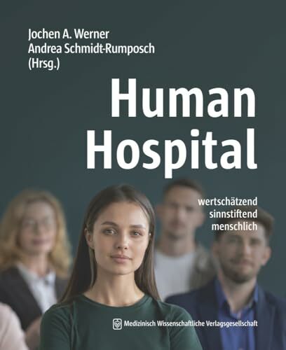 Human Hospital: wertschätzend. sinnstiftend. menschlich. Human Hospital: wertschätzend. sinnstiftend. menschlich.