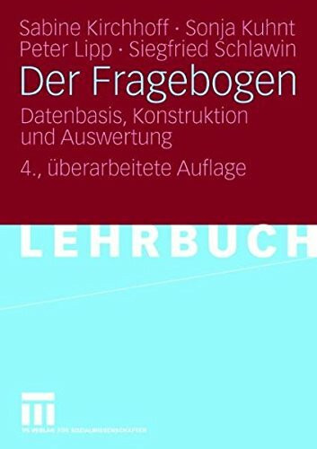 Der Fragebogen: Datenbasis, Konstruktion und Auswertung