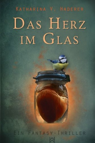 Das Herz im Glas: Ein Blutmagie-Roman