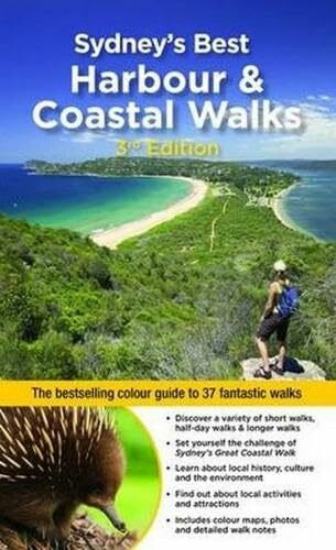 Sydney's Best Harbour & Coastal Walks,: The Bestselling Colour Guide to 37 Fantastic Walks